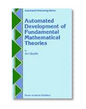 Automated Development of Fundamental Mathematical Theories (Automated Reasoning Series)