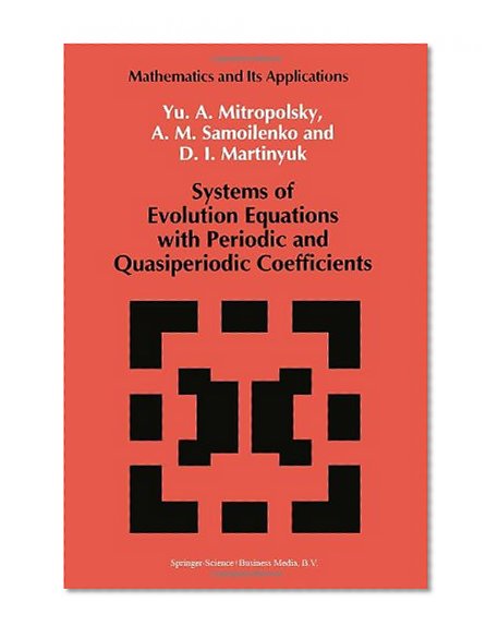 Systems of Evolution Equations with Periodic and Quasiperiodic Coefficients (Mathematics and its Applications)