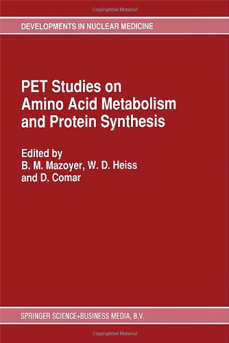 PET Studies on Amino Acid Metabolism and Protein Synthesis (Developments in Nuclear Medicine)