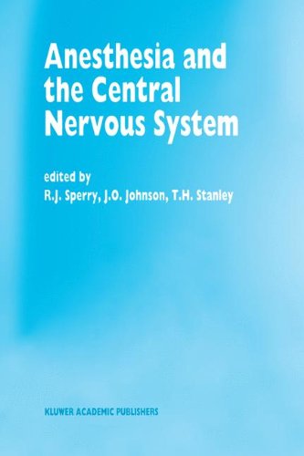 Anesthesia and the Central Nervous System (Developments in Critical Care Medicine and Anaesthesiology)