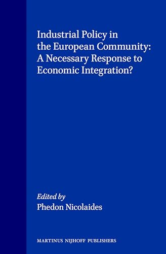 Industrial Policy in the European Community:A Necessary Response to Economic Integration?
