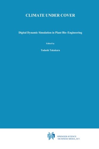 Climate under Cover: Digital Dynamic Simulation in Plant Bio-Engineering