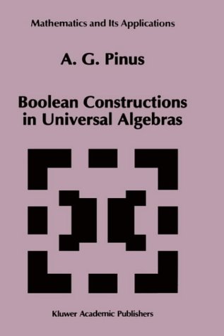 Boolean Constructions in Universal Algebras (Mathematics and Its Applications (closed))