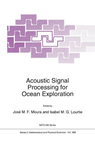 Acoustic Signal Processing for Ocean Exploration (Nato Science Series C: (closed))
