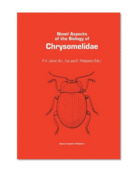 Novel aspects of the biology of Chrysomelidae (Series Entomologica)