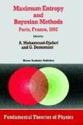Maximum Entropy and Bayesian Methods (Fundamental Theories of Physics)