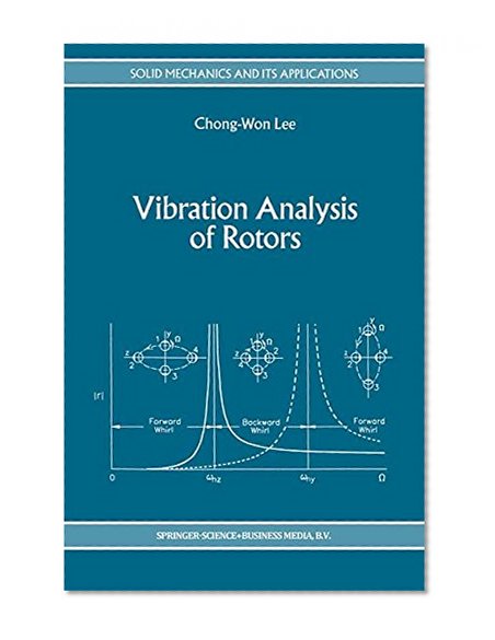 Vibration Analysis of Rotors (Solid Mechanics and Its Applications)