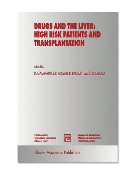 Drugs and the Liver: High Risk Patients and Transplantation (Medical Science Symposia Series)