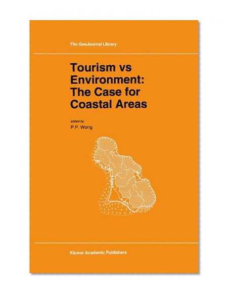 Tourism vs Environment: The Case for Coastal Areas (GeoJournal Library)