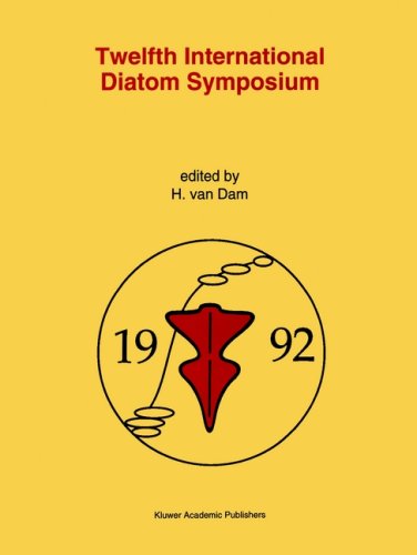 Twelfth International Diatom Symposium: Proceedings of the Twelfth International Diatom Symposium, Renesse, The Netherlands, 30 August - 5 September 1992 (Developments in Hydrobiology)
