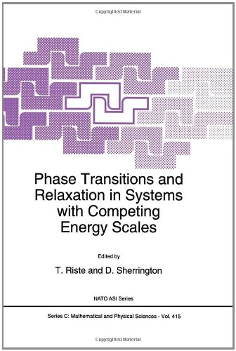 Phase Transitions and Relaxation in Systems with Competing Energy Scales (NATO Science Series C: (closed))