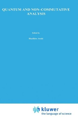 Quantum and Non-Commutative Analysis: Past, Present and Future Perspectives (Mathematical Physics Studies)