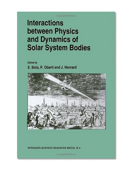 Interactions between Physics and Dynamics of Solar System Bodies