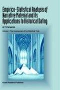 Empirico-Statistical Analysis of Narrative Material and its Applications to Historical Dating: Volume I: The Development of the Statistical Tools ... The Analysis of Ancient and Medieval Records