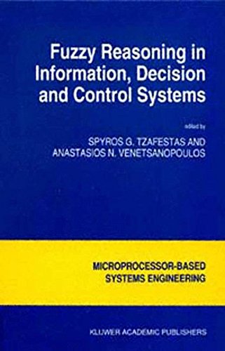 Fuzzy Reasoning in Information, Decision and Control Systems (Intelligent Systems, Control and Automation: Science and Engineering)