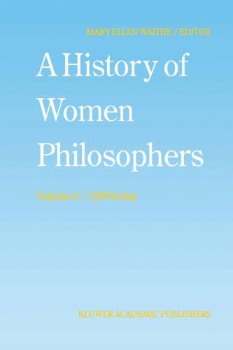 A History of Women Philosophers: Volume IV: Contemporary Women Philosophers, 1900-Today