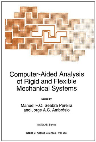 Computer-Aided Analysis of Rigid and Flexible Mechanical Systems (NATO Science Series E: (closed))