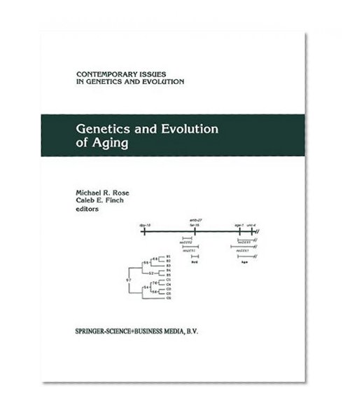 Genetics and Evolution of Aging (Contemporary Issues in Genetics and Evolution)