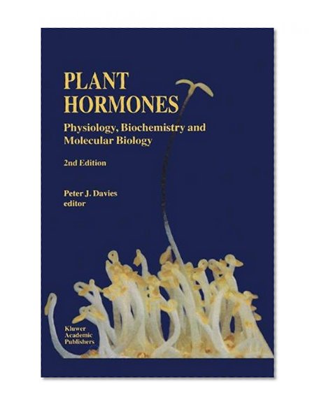 Plant Hormones: Physiology, Biochemistry and Molecular Biology