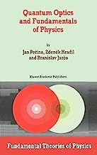 Quantum Optics and Fundamentals of Physics (Fundamental Theories of Physics)