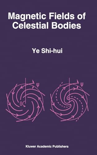 Magnetic Fields of Celestial Bodies (Astrophysics and Space Science Library)