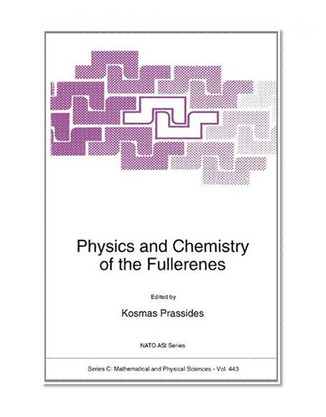 Physics and Chemistry of the Fullerenes (NATO Science Series C: (closed))