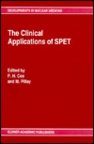 The Clinical Applications of SPET (Developments in Nuclear Medicine)