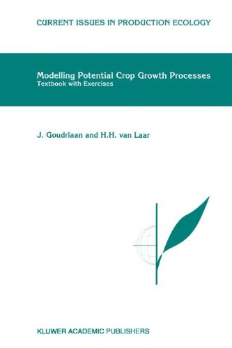 Modelling Potential Crop Growth Processes: Textbook with Exercises (Current Issues in Production Ecology)