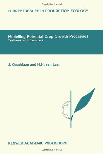 Modelling Potential Crop Growth Processes: Textbook with Exercises (Current Issues in Production Ecology)