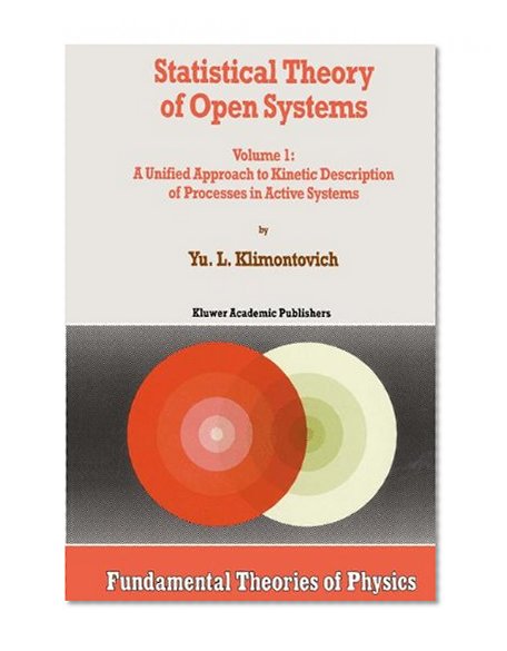 Statistical Theory of Open Systems - Volume 1: A Unified Approach to Kinetic Description of
