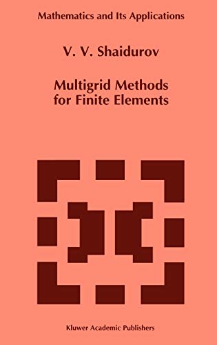 Multigrid Methods for Finite Elements (Mathematics and Its Applications, 318)