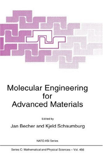 Molecular Engineering for Advanced Materials (NATO Science Series C: Mathematical and Physical Sciences, Volume 456)