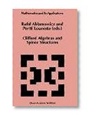 Clifford Algebras and Spinor Structures: A Special Volume Dedicated to the Memory of Albert Crumeyrolle (1919–1992) (Mathematics and Its Applications)