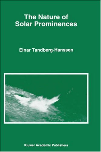 The Nature of Solar Prominences (Astrophysics and Space Science Library)