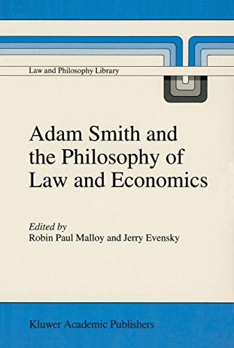 Adam Smith and the Philosophy of Law and Economics (Law and Philosophy Library, 20)