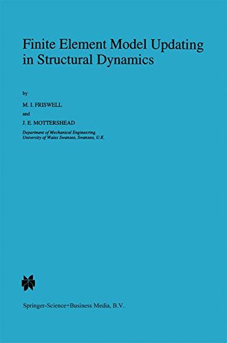 Finite Element Model Updating in Structural Dynamics (Solid Mechanics and Its Applications)