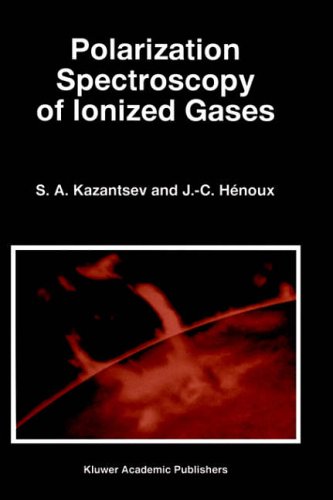 Polarization Spectroscopy of Ionized Gases (Astrophysics and Space Science Library)