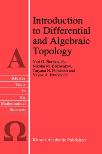 Introduction to Differential and Algebraic Topology (Texts in the Mathematical Sciences)