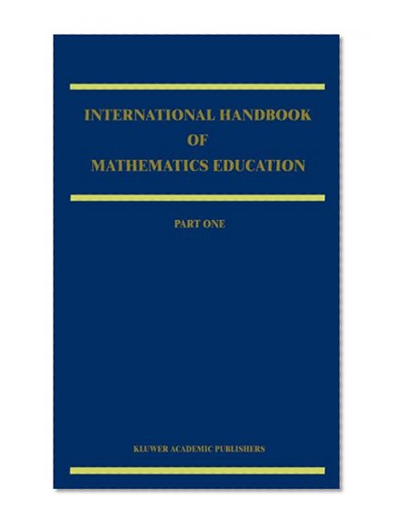 International Handbook of Mathematics Education (Springer International Handbooks of Education)