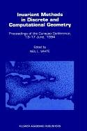 Invariant Methods in Discrete and Computational Geometry: Proceedings of the CuraÃ§ao Conference, 13-17 June, 1994