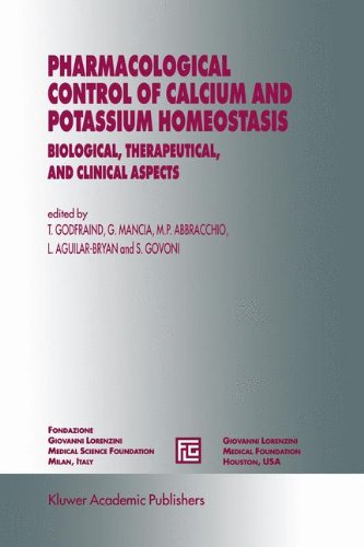 Pharmacological Control of Calcium and Potassium Homeostasis: Biological, Therapeutical, and Clinical Aspects (Medical Science Symposia Series)