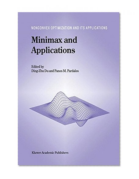 Minimax and Applications (Nonconvex Optimization and Its Applications  (closed))