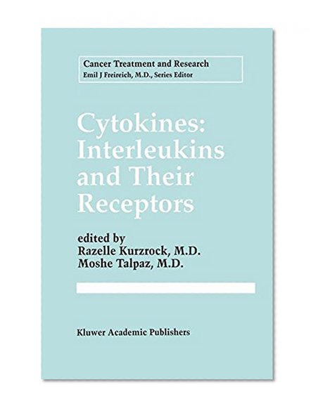 Cytokines: Interleukins and Their Receptors (Cancer Treatment and Research)