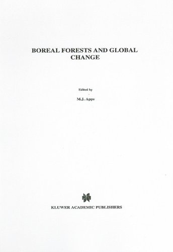 Boreal Forests and Global Change: Peer-reviewed manuscripts selected from the International Boreal Forest Research Association Conference, held in ... Saskatchewan, Canada, September 25-30, 1994