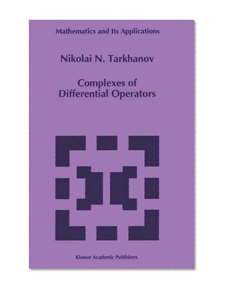 Complexes of Differential Operators (Mathematics and Its Applications)