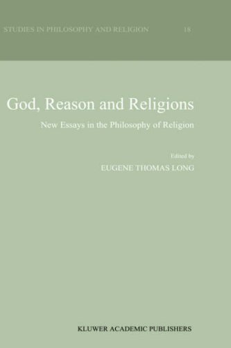 God, Reason and Religions: New Essays in the Philosophy of Religion (Studies in Philosophy and Religion)