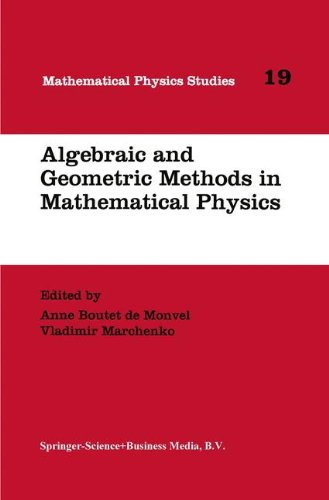 Algebraic and Geometric Methods in Mathematical Physics: Proceedings of the Kaciveli Summer School, Crimea, Ukraine, 1993 (Mathematical Physics Studies)