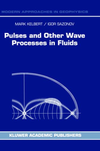 Pulses and Other Wave Processes in Fluids: An Asymptotical Approach to Initial Problems (Modern Approaches in Geophysics)