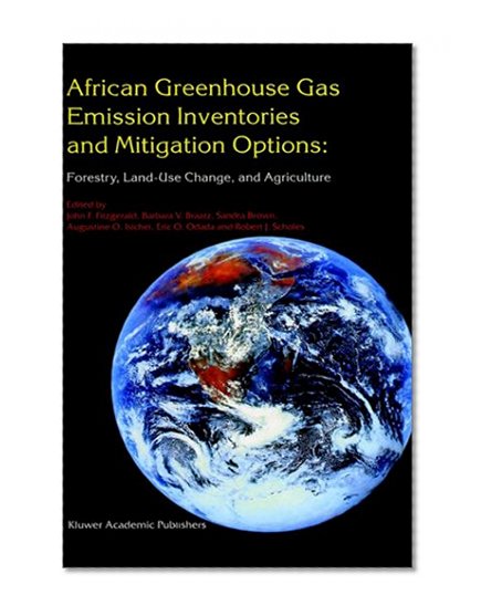 African Greenhouse Gas Emission Inventories and Mitigation Options: Forestry, Land-Use Change, and Agriculture: Johannesburg, South Africa 29 May - June 1995