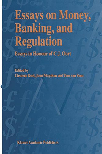 Essays on Money, Banking, and Regulation: Essays in Honour of C. J. Oort